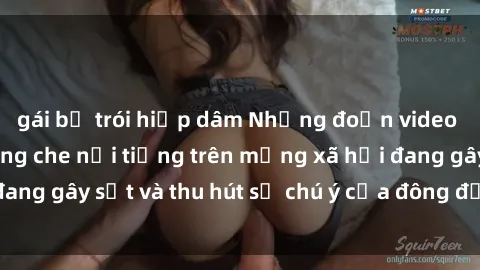 gái bị trói hiếp dâm Những đoạn video sex Việt Nam không che nổi tiếng trên mạng xã hội đang gây sốt và thu hút sự chú ý của đông đảo người xem.