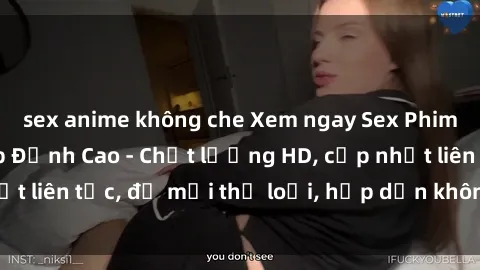 sex anime không che Xem ngay Sex Phim Hàn Quốc Vietsub Đỉnh Cao - Chất lượng HD, cập nhật liên tục, đủ mọi thể loại, hấp dẫn không thể bỏ qua!