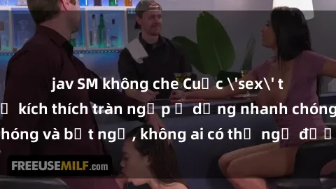 jav SM không che Cuộc 'sex' trong thang máy: Khi sự kích thích tràn ngập ở dạng nhanh chóng và bất ngờ, không ai có thể ngờ được điều gì sẽ xảy ra!