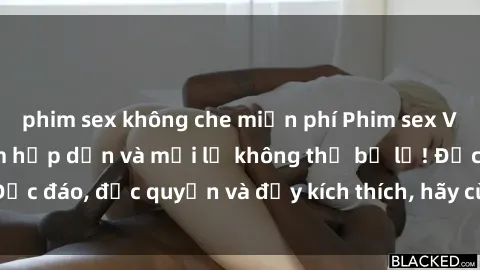 phim sex không che miễn phí Phim sex Vietsub: Trải nghiệm hấp dẫn và mới lạ không thể bỏ lỡ! Độc đáo, độc quyền và đầy kích thích, hãy cùng khám phá ngay!