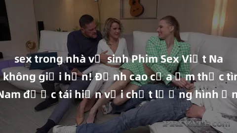 sex trong nhà vệ sinh Phim Sex Việt Nam HD - Xem ngay và không giới hạn! Đỉnh cao của ẩm thực tình dục Việt Nam được tái hiện với chất lượng hình ảnh sắc nét. Hãy thưởng thức ngay!
